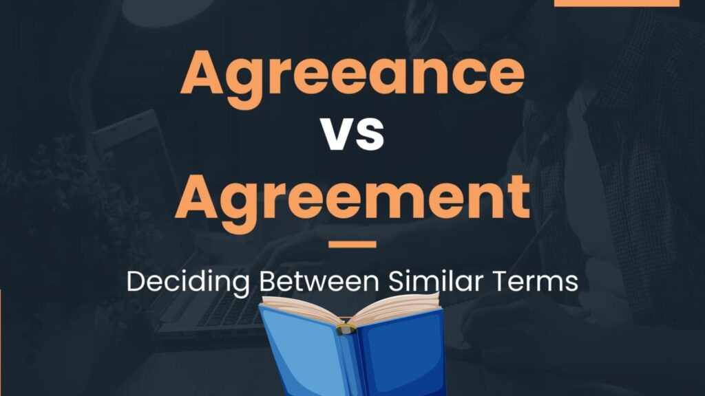 Agreement vs Agreeance