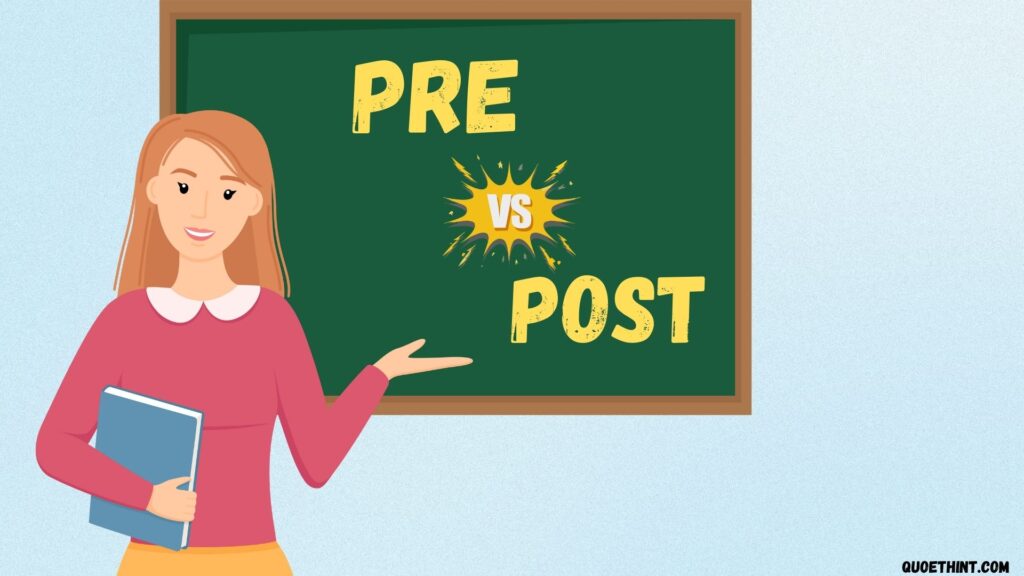 Pre vs Post: Which Prefix to Use?
