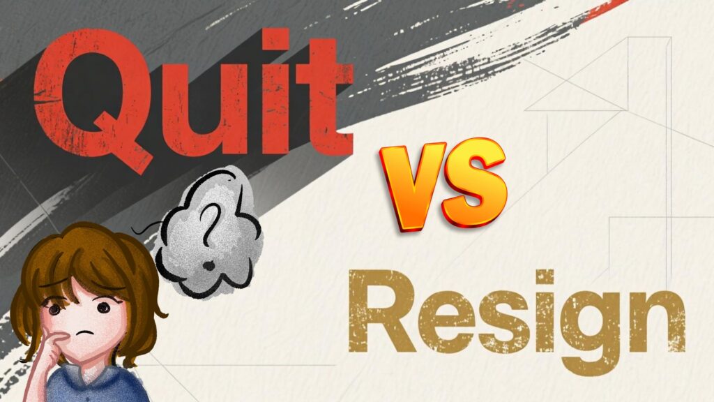 Quit vs Resign