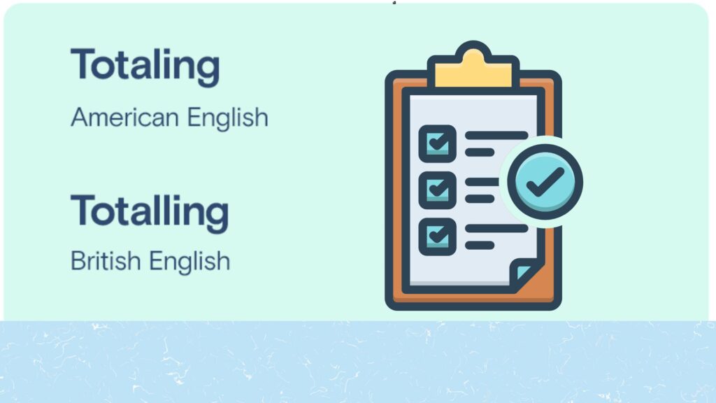 Totalling or Totaling