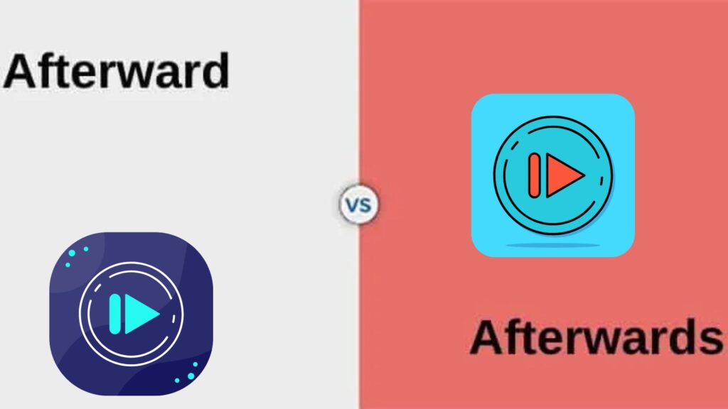 Afterward vs Afterwards