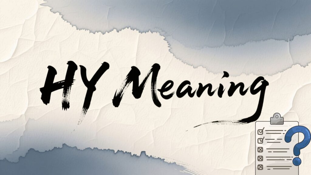 HY Meaning