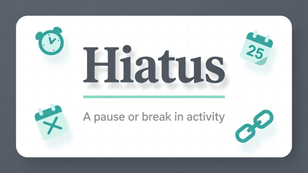 Hiatus” Mean