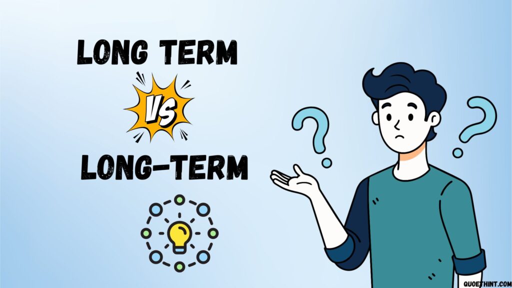 Long Term vs Long-Term