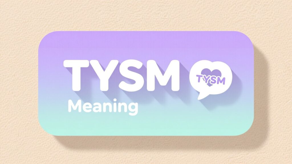 TYSM Meaning