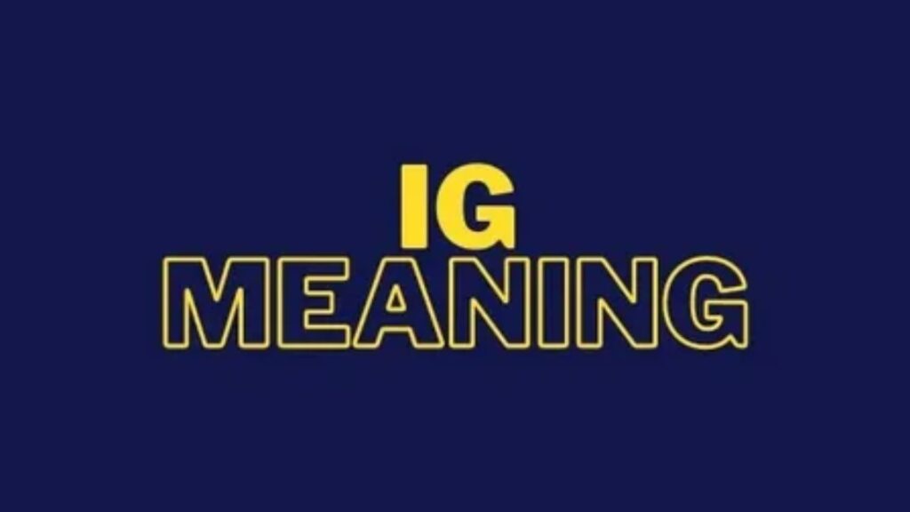 IG Meaning in Text