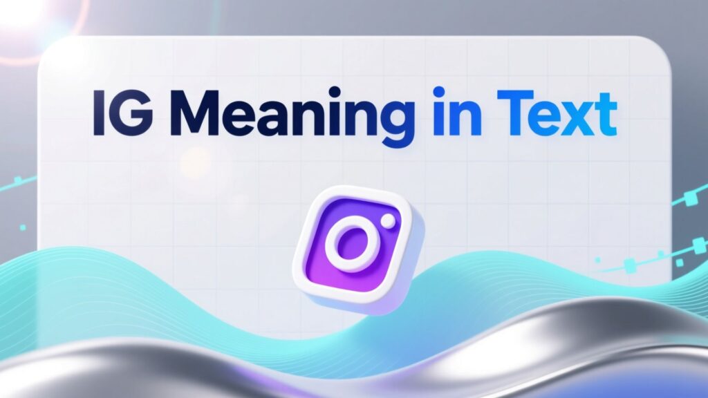IG Meaning in Text