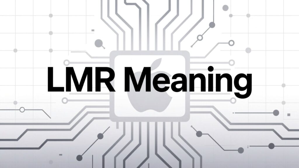 LMR Meaning