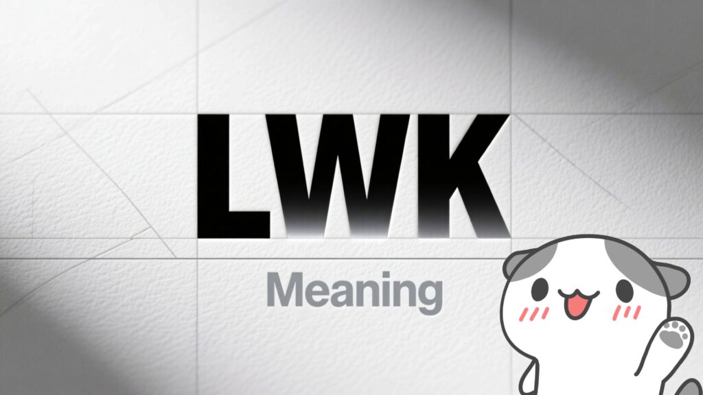 LWK Meaning