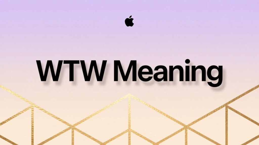 WTW Meaning