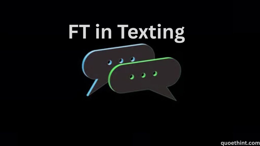 FT in Texting