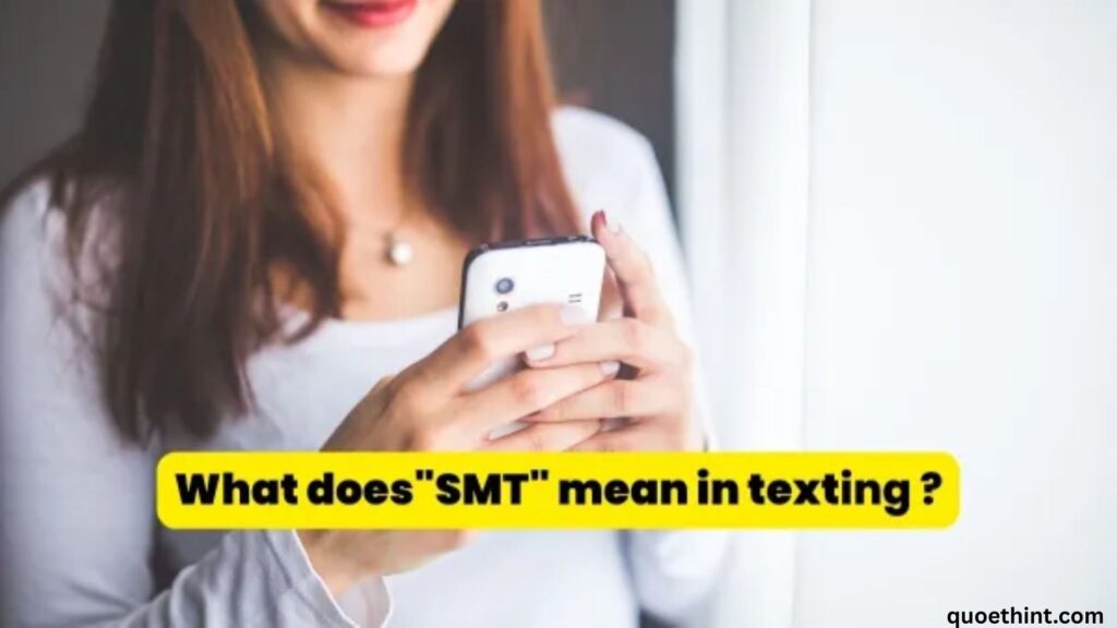 SMT Meaning in Chats