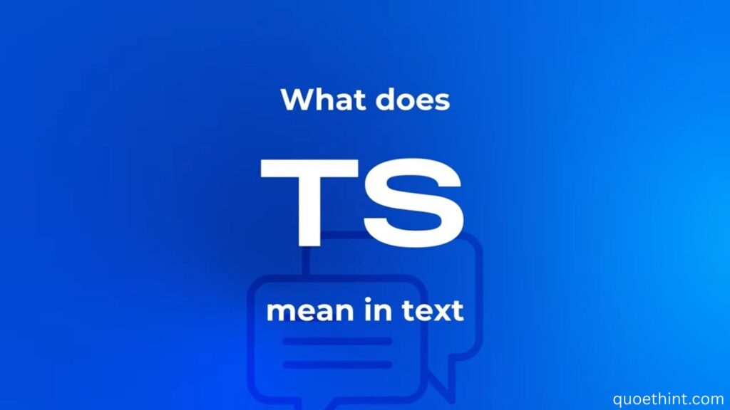 What Does TS Mean in Text? Usage, Tone & Best Replies Explained 2025
