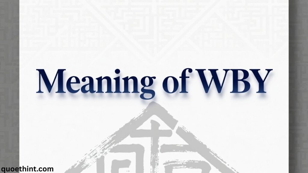 WBY Meaning in Text