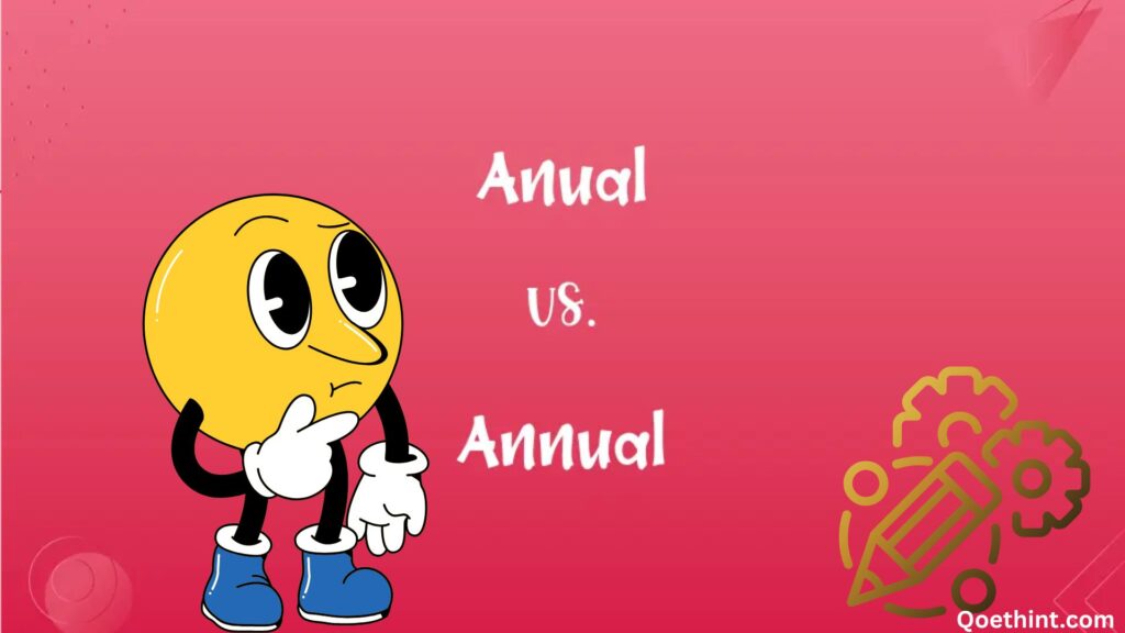 Anual Or Annual: Which Is Correct?