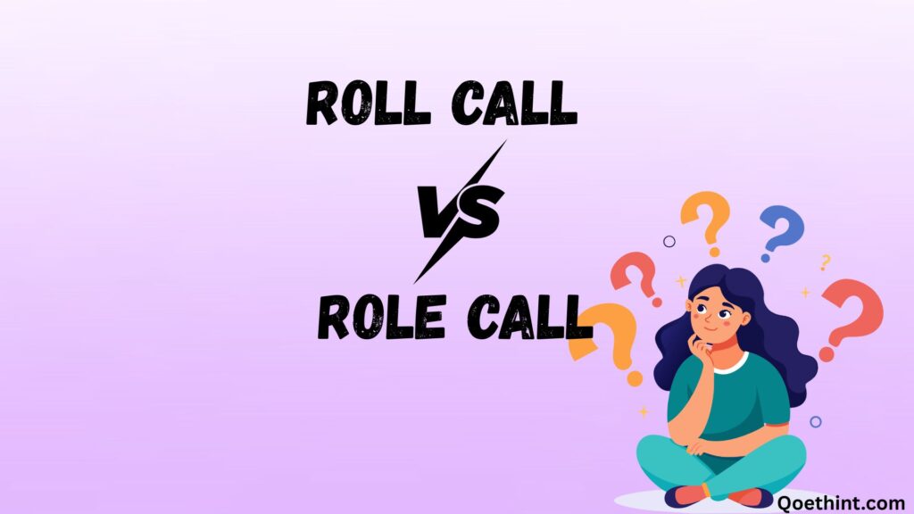 Roll Call or Role Call: What’s the Difference?