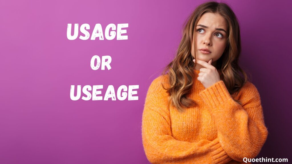 Usage or Useage: Which Is Correct and Why?